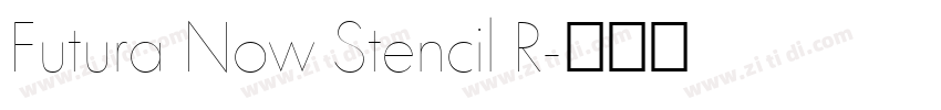 Futura Now Stencil R字体转换